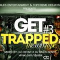 Get Trapped #3_Dj Ostar ft Dj Miles Kenya