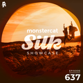 Monstercat Silk Showcase 637 (Hosted by Terry Da Libra)