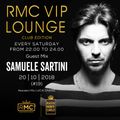 RMC VIP LOUNGE CLUB EDITION #19 - GUEST MIX SAMUELE SARTINI (20 10 2018)