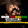 DUB SESSION 5 - DJ LANCE THE MAN