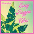Easy Vibes Reggae