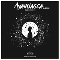 Ayahuasca #003 by Bekar on TM Radio