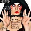 Mix New Electro Pop, Synthpop, Future Pop, Synth Goth (Part 44) Mai 2020 By Dj-Eurydice