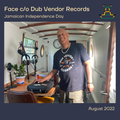 Papa Face | Dub Vendor Records | Jamaican Independence Day | August 2022