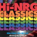 80s Club Life HiNRG Classics Mix v6 by deejayjose