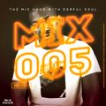 The Mix Hour Mixed By Earful Soul (Mix 005)