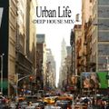 Urban Life -Deep House Mix-