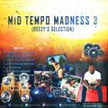 DJ EXTREME 254 - MID TEMPO MADNESS 3 (REEZY'S SELECTION)