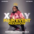 X-DAY MAIN EVENT MIXSHOW: Carolina X Birthday Mix