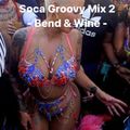 Soca Groovy Mix - Bend & Wine -