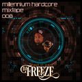 DJ Freeze - Millennium Hardcore Mixtape 008