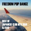DJBAO-FREEDOM POP DANCE  (BEST OF JAPANESE CLUB HITS 2014)