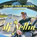 DJ JELLIN  -  DROP-TOP MUSIC  |  EASTER EDITION 2021