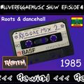 Rewind 1985! - RastFM #LoveReggaeMusic Show Episode 4