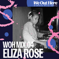 WOH MIX.04 - Eliza Rose
