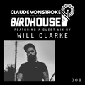 Claude VonStroke Presents The Birdhouse 008