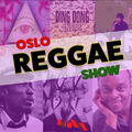 Oslo Reggae Show 28th April - Brand New Tracks & Soulfull Reggae Revives