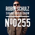 Robin Schulz | Sugar Radio 255