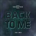 Vanotek feat. Eneli  -  Back to Me  (Southmind Edit)