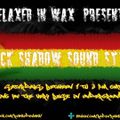 52 BLACK SHADOW SOUND UK RELAXED IN WAX 10.2.18 