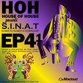 S.I.N.A.T #EP41 Soweto Is Not a Township - Mixed & Presented by Dvd Rawh for House of House