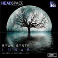 Ryan Synth - LUNAR - HeadSpace Exclusive Mix