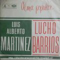 Luis Alberto Martínez - Lucho Barrios : Alma popular. LDC-36901. Odeón. 1964. Chile