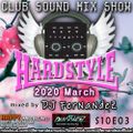 Club Sound Mix Show - 2020 March Hardstyle Set mixed by Dj FerNaNdeZ