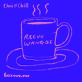 Chai and Chill 039 - Reevu Wangdi [11-11-2018]