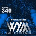 Cosmic Gate - WAKE YOUR MIND Radio Episode 340