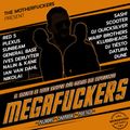MEGAFUCKERS. By The Motherfuckers (Pujadas - Postigo - Chumoski) Mastered by Tony Postigo.