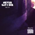 Never Say Die - Vol 33 - Mixed by 501