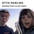Otto Marling - 'Trifled Audition' for Amateurism Radio (16/7/2020)