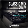 CLASSIC MIX Episode 31 mixed by we.amps