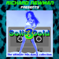 Richard Newman Presents Solid Gold 3