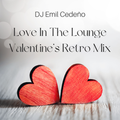 Love In The Lounge (Valentine's Day Mix)