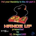 Put your HandsUp in the Air part 2 by Dj.Dragon1965
