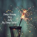 Deep House Mix July by Deep Heart