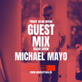 Guest Mix Radio Show 70th - Michael Mayo (MIA)
