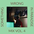 Something Wrong In Paradise Mix Vol. 4