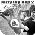 DJ Shum - Jazzy Hip Hop 2