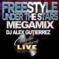 Freestyle Under The Stars MEGAMIX by DJ Alex Gutierrez