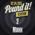 MAXX - Pound it! Show #02 (Vinyl DJ Set) April 2015
