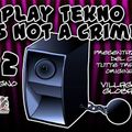 F. Noize live @ Play tekno is not a Crime - 22 - 06 - 2012