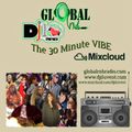 The 30 Minute VIBE with GlobalRnB & DJ1LUV