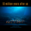 V.A. - 10 Million Years After Us