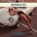 DJ BRNY - DriveMusic #03