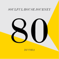 Soulful House Journey 80