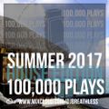 100,000 Mixcloud Plays - Summer House Mix 2017 (Deep House/House/Dance)