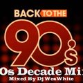 Dj WesWhite -- 1990s Decade Journey Mix